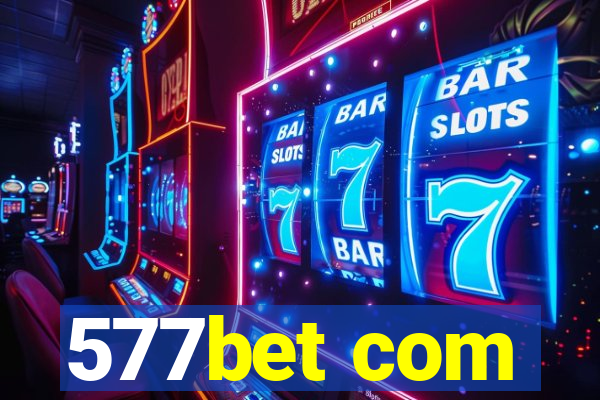 577bet com